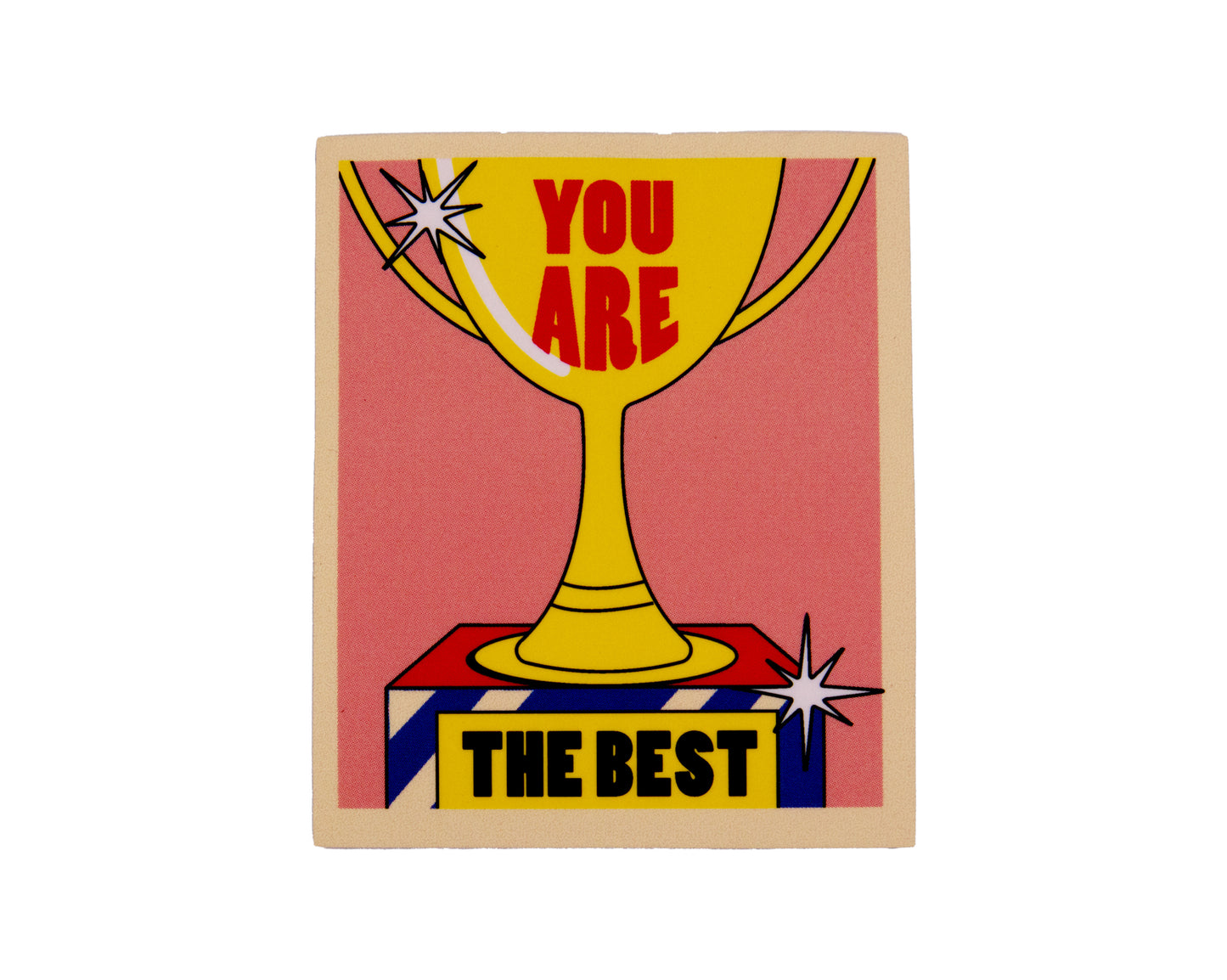 You are the best Sticker